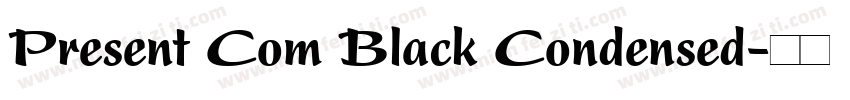 Present Com Black Condensed字体转换
